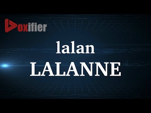 How to Pronunce Lalanne in French - Voxifier.com