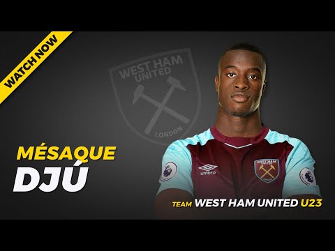 MÉSAQUE DJÚ ► Amazing Goals & Skills (West Ham U23)