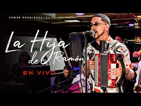 Jomar Rodriguez  - La Hija de Ramón (EN VIVO)