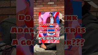 Adam Sandler is a bad actor???? #podcast