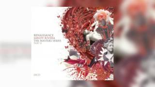 Renaissance- Sandy Rivera the Master Series | CD 1 | Best of House Music