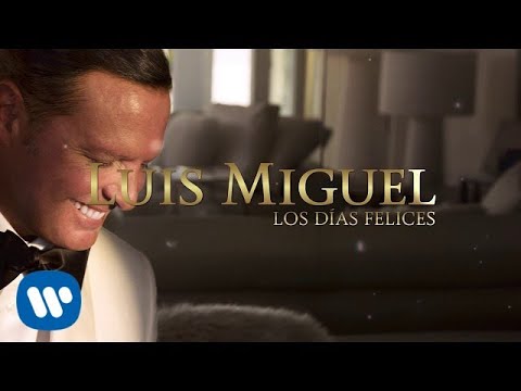 Videoclip de Los días felices — Luis Miguel