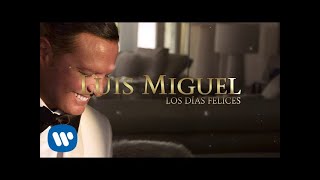 Luis Miguel - Los Días Felices (Lyric Video)