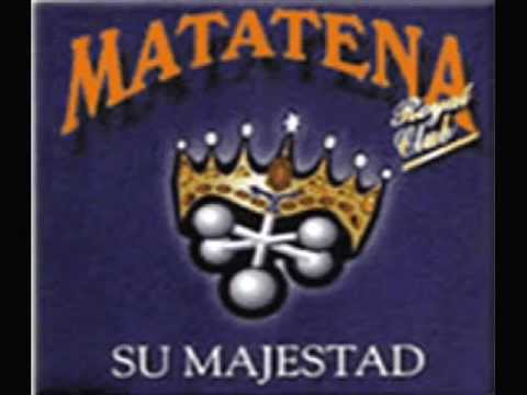 Su Majestad - La Matatena Excelente Audio
