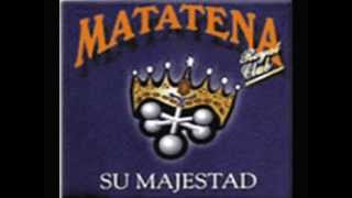 Su Majestad - La Matatena Excelente Audio