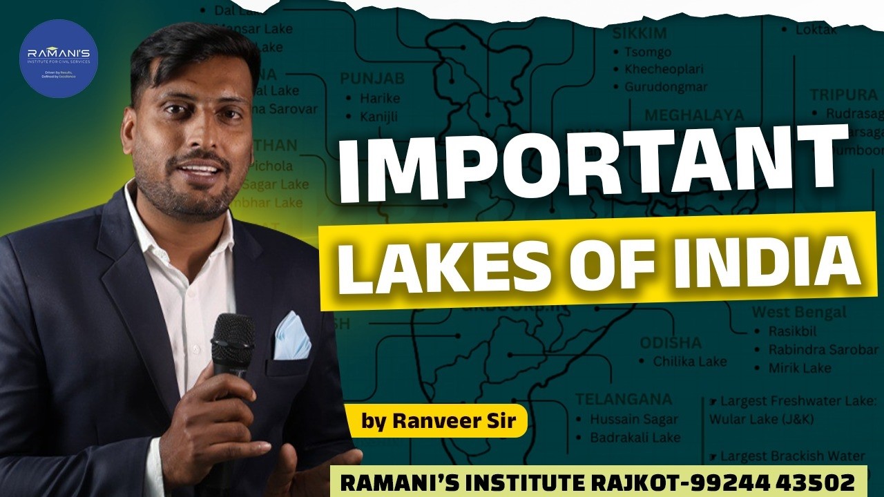 INDIA'S IMPORTANT LAKES | UPSC | GPSC | RAMANI'S INSTITUTE FOR CIVIL SERVICES |