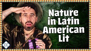 Nature in Latin American Literature: Crash Course Latin American Literature #3
