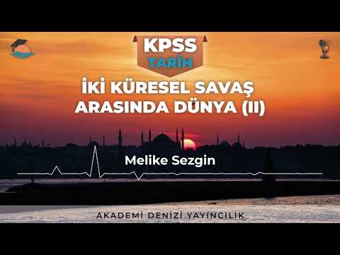 KPSS TARİH (38) İki Küresel Savaş Arasında Dünya (II)