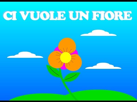 Ci vuole un fiore : Canzoni per bambini