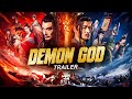 DEMON GOD - Official Hindi Trailer | Wei Zhe Ming, Wang Xin Ting, Xie Wen Xuan |Chinese Action Movie
