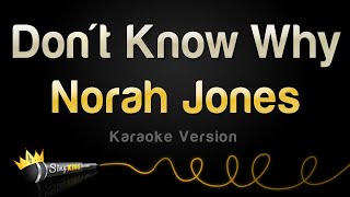 Norah Jones - Don&#39;t Know Why (Karaoke Version)