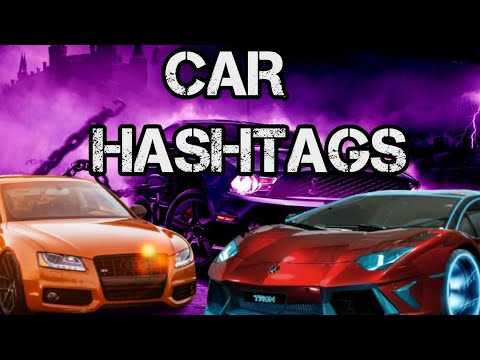 CAR HASHTAGS | TOP 20 CAR HASHTAGS
