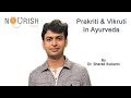 Prakriti & Vikruti In Ayurveda Explained