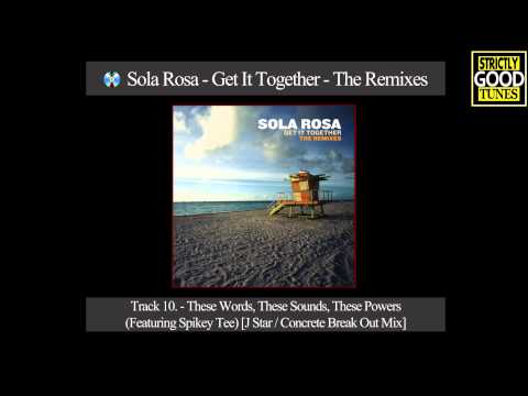 Sola Rosa - These Words, These Sounds, These Powers [J Star - Concrete Break Out Mix] Ft. Spikey Tee