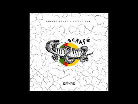 Didubz Sound ft. Little Eva - Serapé + Seradub + Version