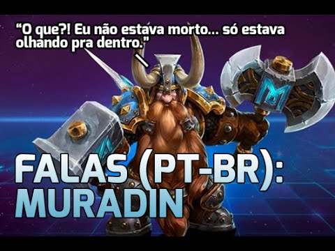 Falas: Muradin (PT-BR) - Heroes of the Storm
