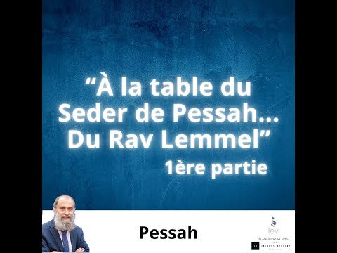 A la table du Seder de Pessah du Rav Lemmel
