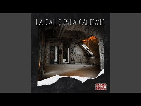 La Calle Esta Caliente