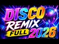 DJ DISCO REMIX 2026 FULL