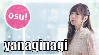 osu! Player Explains: yanaginagi