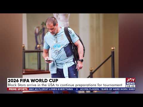 Black Stars arrive in the USA to continue preparations for tournament | Prime Sports (4-6-26)