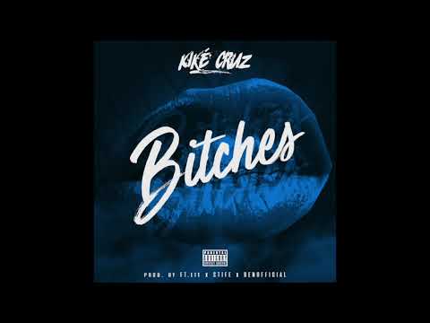Kiké Cruz - Bitches