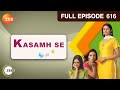 Kasamh Se - Full Episode - 616 - Prachi Desai, Ram Kapoor, Roshni Chopra - Zee TV