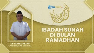 Ibadah Sunah Apa Saja yang Dicontohkan Rasulullah untuk Dijalankan di Bulan Ramadhan?