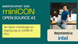 miniCON Open Source AI 2025 Talk: Raymond Lo, AI Software Evangelist at Intel