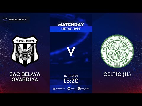AFL21. Euroleague B. SAC Belaya Gvardiya - Celtic