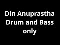 Din Anuprastha Drum and Bass only for guitar practice/Solo Performance