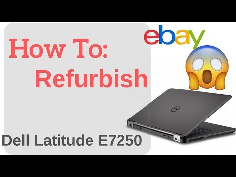 How to Refurbish Dell Latitude E7250 Core i7 less than $140