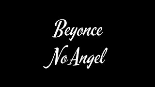 Beyonce - NO ANGEL - Lyrics