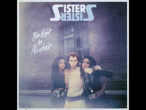 Sister Sister - Blue Night In Alcatraz 1986