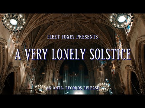Fleet Foxes - A Very Lonely Solstice