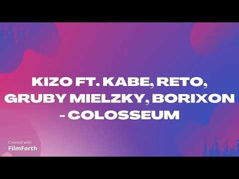 Kizo ft. Kabe, ReTo, Gruby Mielzky, Borixon - COLOSSEUM (8D)