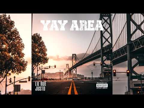 Lil Rue x Justo - Yay Area