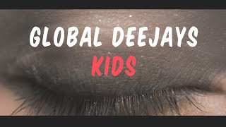 Global Deejays - KIDS (Rework 2019) (Lyric Video)