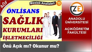 AÖF Sağlık Kurumları İşletmeciliği Önlisans   Önü Açık mı   Okunur mu 