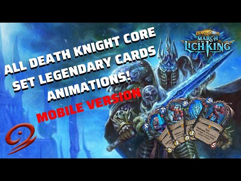 All Death Knight Core Set Legendary Cards Animations! ! [MOBILE VERSION]