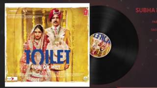 Subha Ki Train full song (Toilet Ek Prem Katha)
