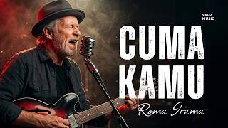 Download lagu Cuma Kamu – Rhoma Irama | Slow Cinematic Blues | Musik yang Bikin Hanyut mp3 Download lagu Cuma Kamu – Rhoma Irama | Slow Cinematic Blues | Musik yang Bikin Hanyut mp3