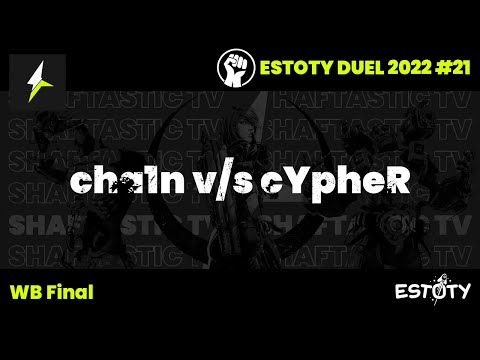 Estoty Duel 2022.21 - WB Final - cha1n v/s cYpheR
