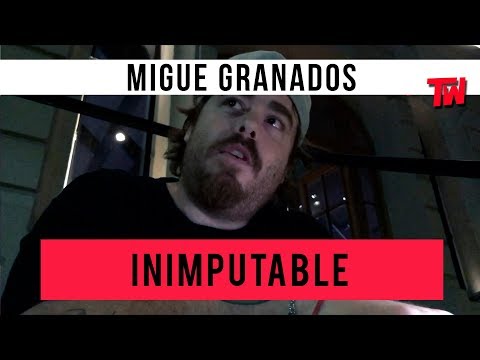 Migue Granados | Inimputable