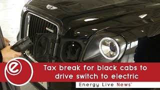 Tax break for black cabs to drive switch to electric
