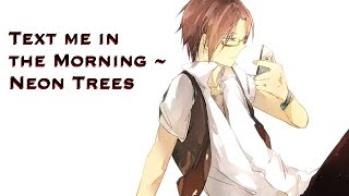 Nightcore ~ Text me in the Morning : Neon Trees