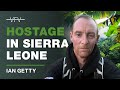 Operation Barras Hostage Ian Getty Returns To Sierra Leone