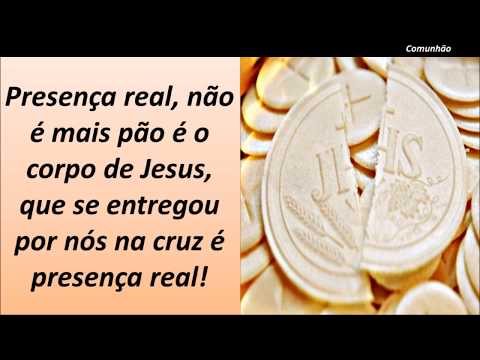 Presença Real - Linda música para comunhão