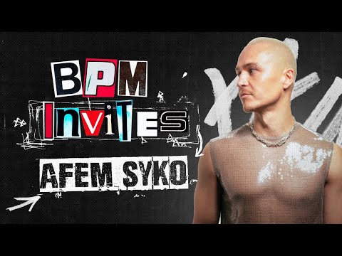 BPM Berlin and Afem Syko