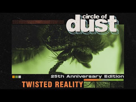 Circle of Dust - Twisted Reality (25th Anniversary Mix)